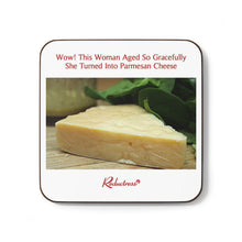 "Wow! This Woman Aged So Gracefully She Turned Into Parmesan Cheese" Hardboard Back Coaster
