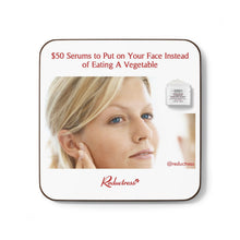 "$50 Serums to Put on Your Face Instead of Eating A Vegetable" Hardboard Back Coaster