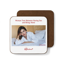 "Woman Torn Between Having Sex and Being Alone" Hardboard Back Coaster