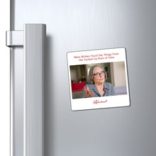 "'Mom Wishes You'd See Things From Her Fucked Up Point of View" Magnet