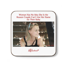 "Woman Has No Idea She Is the Reason Couple Can’t Use Her Name For Their Baby" Hardboard Back Coaster