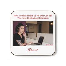 "How to Write Emails So No One Knows You Have Debilitating Depression" Hardboard Back Coaster
