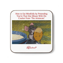 "How to Eat Mindfully By Pretending You're That One Mouse With His Cracker From 'The Aristocats'" Hardboard Back Coaster