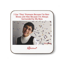 "I Use ‘They’ Pronouns Because I’m Non-Binary and Also Because I’m Always Surrounded by My Bees" Hardboard Back Coaster