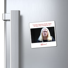 "Traumatic Experience Really Taking Its Sweet Time Turning Into Art" Magnet