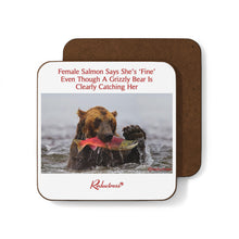 "Female Salmon Says She's 'Fine' Even Though A Grizzly Bear Is Clearly Catching Her" Hardboard Back Coaster