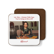"Lol, Nice - Fortune Teller Says You're Going to Die at 69" Hardboard Back Coaster