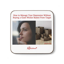 "How to Manage Your Depression by Buying a Giant Wicker Basket from Target" Hardboard Back Coaster
