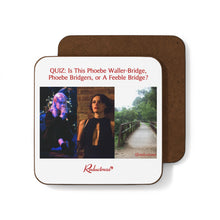 "QUIZ: Is This Phoebe Waller-Bridge, Phoebe Bridgers, or A Feeble Bridge?" Hardboard Back Coaster