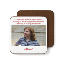 "Goals! Woman Replaced the Anxiety of Not Having Boundaries With the Guilt of Having Boundaries" Hardboard Back Coaster