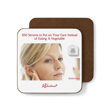 "$50 Serums to Put on Your Face Instead of Eating A Vegetable" Hardboard Back Coaster