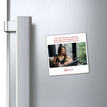 "Sad! This Woman Achieved Everything She Aspired to and Now She Has to Do It Forever" Magnet