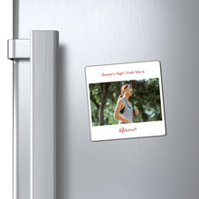 "Runner's High? Yeah She Is" Magnet