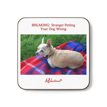 "BREAKING: Stranger Petting Your Dog Wrong" Hardboard Back Coaster