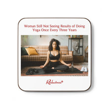 "Woman Still Not Seeing Results of Doing Yoga Once Every Three Years" Hardboard Back Coaster