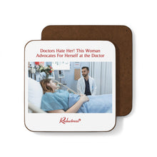 "Doctors Hate Her! This Woman Advocates For Herself at the Doctor" Hardboard Back Coaster
