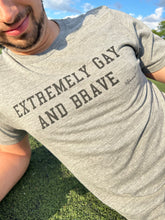 "Extremely Gay and Brave" Unisex Tee