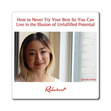 "How to Never Try Your Best So You Can Live in the Illusion of Unfulfilled Potential" Magnet