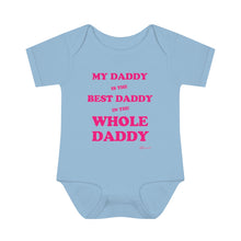 "My Daddy is the Best Daddy in the Whole Daddy" Infant Baby Onesie