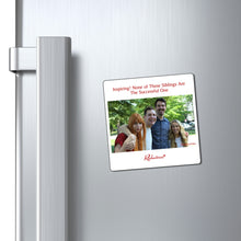 "Inspiring! None of These Siblings Are the Successful One" Magnet