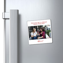 "How to Say 'Bye' to a Bisexual Without Outing Them" Magnet