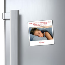 "Wow This Woman Doesn't Set an Alarm Because Her Body Can Just Sense When It's 1:27pm" Magnet