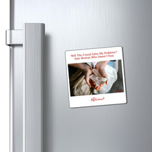 "“Will This Crystal Solve My Problems?” Asks Woman Who Doesn’t Floss" Magnet