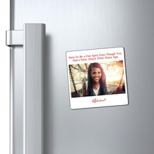 "How To Be a Free Spirit Even Though You Had a Panic Attack Three Hours Ago" Magnet