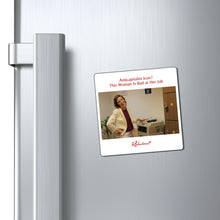 "Anticapitalist Icon? This Woman Is Bad at Her Job" Magnet