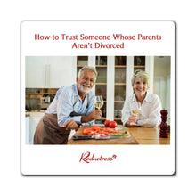 "How to Trust Someone Whose Parents Aren’t Divorced" Magnet