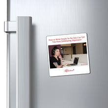 "How to Write Emails So No One Knows You Have Debilitating Depression" Magnet