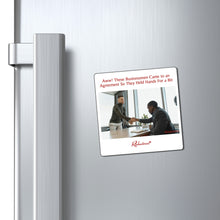 "Aww! These Businessmen Came to an Agreement So They Held Hands For a Bit" Magnet
