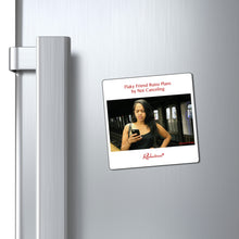 "Flaky Friend Ruins Plans by Not Canceling" Magnet