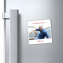 "Man Blissfully Unaware" Magnet