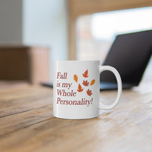 "Fall Is My Whole Personality!" Ceramic Mug