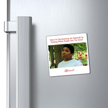 "How I’m Decolonizing the Sidewalk by Pushing White People Onto the Street" Magnet