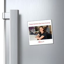 "Theater Kid Now Data Entry Grownup" Fridge Magnet